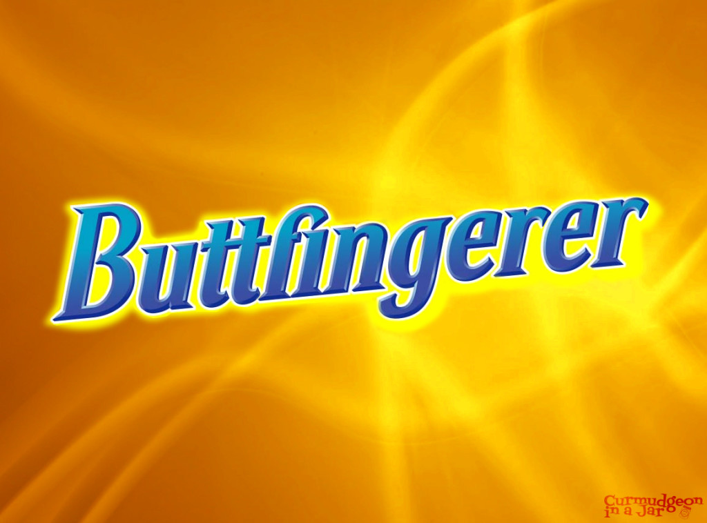 buttfingerer